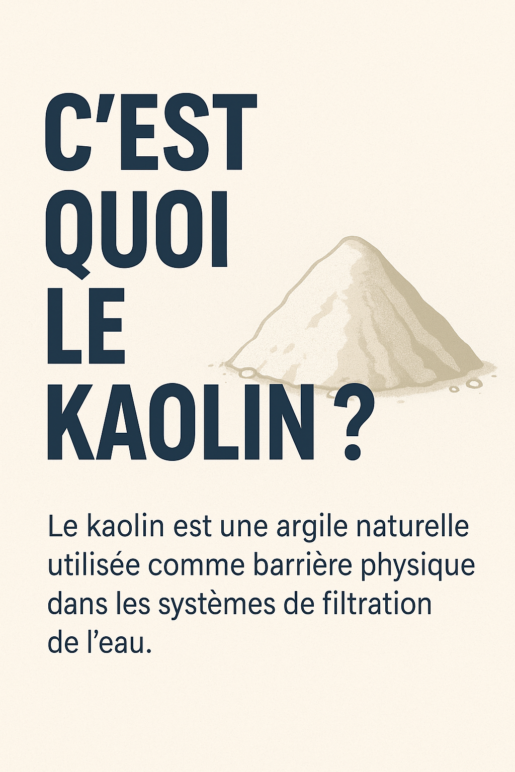 Le kaolin - Comment il filtre l'eau ?